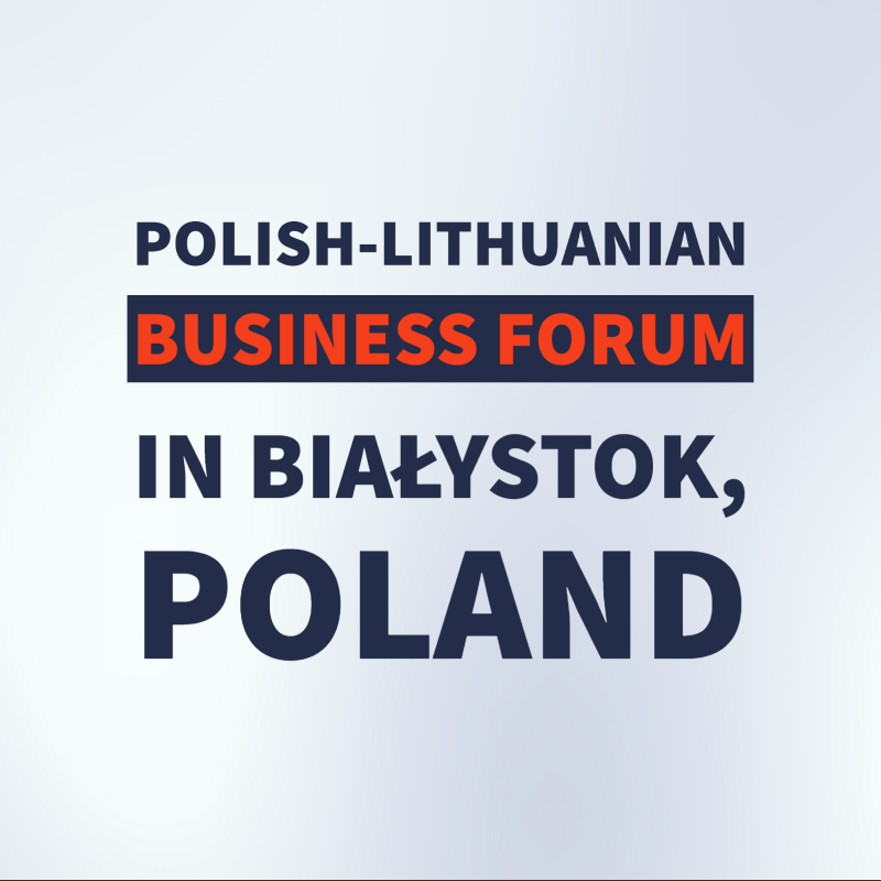 LEKPAS members participated in the Polish–Lithuanian Business Forum, hosted on July 2, 2022, in Białystok, Poland